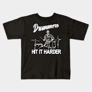 Drummers hit it harder Drumsticks Kids T-Shirt